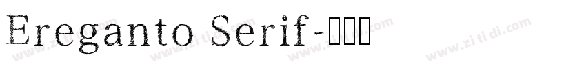 Ereganto Serif字体转换